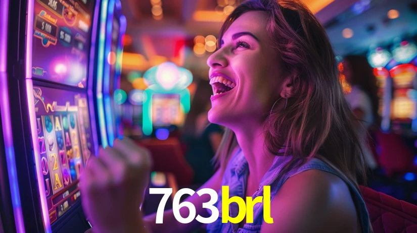 763brl: Jogos de Caça-Níqueis-Altas Recompensas, Roleta-Velocidade, Blackjack-Desafios Máximos